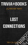 Lost Connections by Johann Hari (Trivia-On-Books). E-book. Formato EPUB ebook di Trivion Books