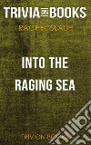 Into the Raging Sea by Rachel Slade (Trivia-On-Books). E-book. Formato EPUB ebook