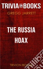 The Russia Hoax by Gregg Jarrett (Trivia-On-Books). E-book. Formato EPUB ebook