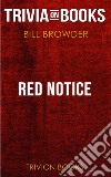 Red Notice by Bill Browder (Trivia-On-Books). E-book. Formato EPUB ebook di Trivion Books