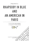 George Gershwin Rhapsody in Blue and An American in Paris for Wind Quartet: arranged by Giovanni Abbiati. E-book. Formato PDF ebook di Giovanni Abbiati