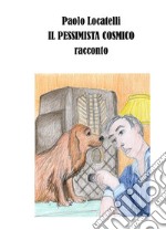 Il pessimista cosmico. E-book. Formato EPUB ebook