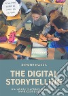 The Digital Storytelling: Soluzioni tecnologiche per la narrazione didattica. E-book. Formato EPUB ebook di Simone Mazza