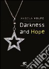 Darkness and hope. Ediz. italiana ebook