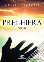 Preghiera. Poesie. E-book. Formato Mobipocket ebook