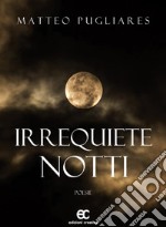 Irrequiete notti. E-book. Formato Mobipocket ebook