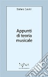 Appunti di teoria musicale. E-book. Formato EPUB ebook di Stefano Cataldi