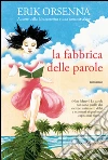 La fabbrica delle parole. E-book. Formato EPUB ebook di Erik Orsenna