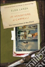 Il venditore di cappelli: Una nuova inchiesta di Max Gilardi. E-book. Formato EPUB ebook