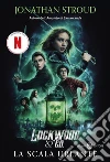 Lockwood & Co.: La scala urlante. E-book. Formato EPUB ebook di Jonathan Stroud