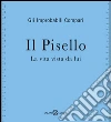 Il Pisello: La vita vista da lui. E-book. Formato EPUB ebook di Improbabili Compari Gli