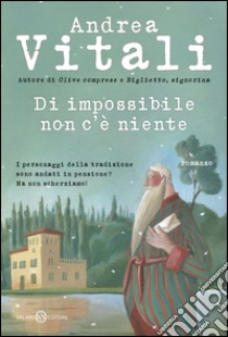 Di impossibile non c'è niente. E-book. Formato PDF ebook di Andrea Vitali