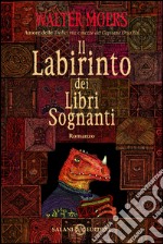 Il labirinto dei libri sognanti. E-book. Formato EPUB ebook