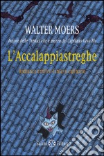 L'Accalappiastreghe: Romanzo orrifico-fantasy-culinario. E-book. Formato EPUB ebook