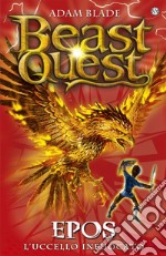 Epos. L'uccello di fuoco: Beast Quest [vol. 6]. E-book. Formato PDF ebook