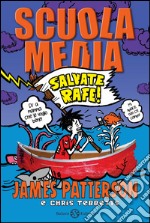 Scuola Media. Salvate Rafe!: Salvate Rafe!. E-book. Formato EPUB ebook