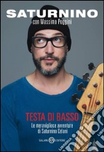 Testa di basso: Le meravigliose avventure di Saturnino Celani. E-book. Formato EPUB ebook