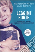 Leggimi forte. Accompagnare i bambini nel grande universo della lettura. E-book. Formato EPUB ebook