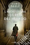 L'architettura segreta del mondo: Un'inchiesta del commissario Sensi. E-book. Formato EPUB ebook