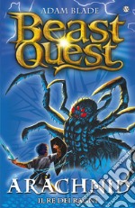 Arachnid. Il Re dei Ragni: Beast Quest [vol. 11]. E-book. Formato EPUB ebook