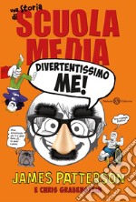 Divertentissimo me!: Una storia di Scuola Media. E-book. Formato EPUB ebook