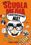 Divertentissimo me!: Una storia di Scuola Media. E-book. Formato PDF ebook