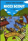 Ricci Scout 1. Campo Castagna. E-book. Formato PDF ebook di Andrea Tullio Canobbio