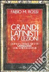 Grandi latinisti in 7 lezioni: Come diventare perfetti latin lover con il metodo Rossi. E-book. Formato EPUB ebook