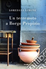 Un terremoto a Borgo Propizio: Le storie di Borgo Propizio. E-book. Formato EPUB ebook