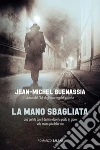 La mano sbagliata. E-book. Formato EPUB ebook di Jean-Michel Guenassia