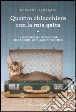 Quattro chiacchiere con la mia gatta. E-book. Formato EPUB ebook