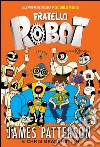 Fratello robot. E-book. Formato PDF ebook