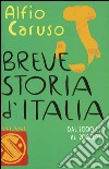 Breve storia d'Italia: Dal 2000 a.C. al 2000 d.C.. E-book. Formato EPUB ebook di Alfio Caruso