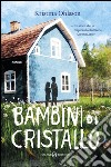 Bambini di cristallo. E-book. Formato EPUB ebook