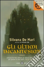 Gli ultimi incantesimi. E-book. Formato PDF