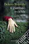 Il guardiano invisibile. E-book. Formato EPUB ebook di Dolores Redondo