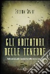 Gli abitatori delle tenebre. E-book. Formato EPUB ebook