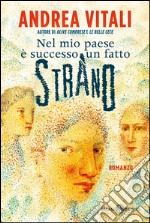 Nel mio paese è successo un fatto strano. E-book. Formato EPUB ebook