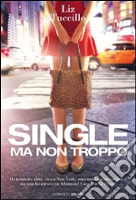 Single ma non troppo. E-book. Formato EPUB