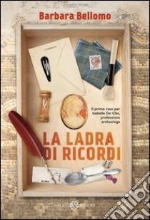 La ladra di ricordi. E-book. Formato PDF ebook di Barbara Bellomo