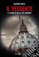 Il Veggente: Il segreto delle Tre Fontane. E-book. Formato EPUB ebook