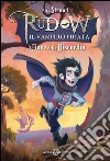 Rudow il vampiro pirata: Il fiore della discordia. E-book. Formato PDF ebook