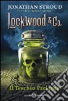 Lockwood & co. Il teschio parlante: Il teschio parlante. E-book. Formato PDF ebook di Jonathan Stroud