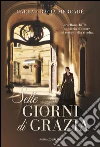 Sette giorni di grazia. E-book. Formato PDF ebook di Carla Gràcia Mercadé