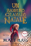 Un bambino chiamato Natale: Nuova edizione in occasione del film Netflix. E-book. Formato PDF ebook