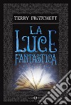 La luce fantastica. E-book. Formato EPUB ebook