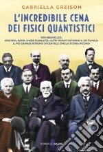 L'incredibile cena dei fisici quantistici. E-book. Formato PDF ebook