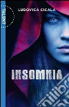 Insomnia. E-book. Formato EPUB ebook di Ludovica Cicala