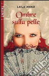 Ombre sulla pelle. E-book. Formato EPUB ebook di Leila Awad