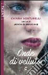 Onde di velluto. E-book. Formato EPUB ebook di Chiara Venturelli